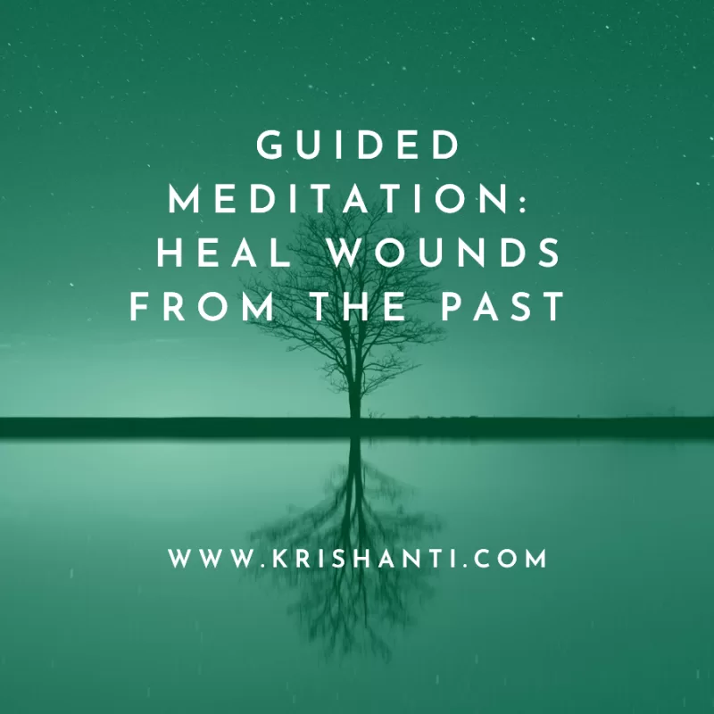 Heal Wounds from the Past