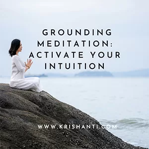 Meditating near the ocean is grounding and activates your intuition